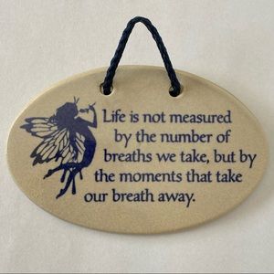 Mountaine Meadows Pottery Wall Hanging plaque Fairy life Is Measured” ceramic